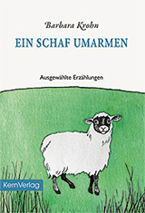 Ein Schaf umarmen, Erz&auml;hlungen