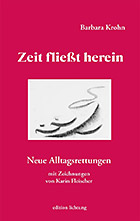 Barbara Krohn: Zeit flie&szlig;t herein